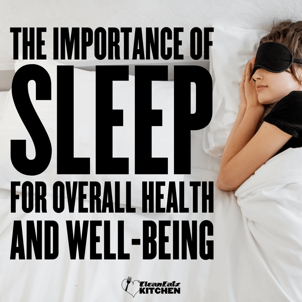 The importance of sleep for overall health and well-being